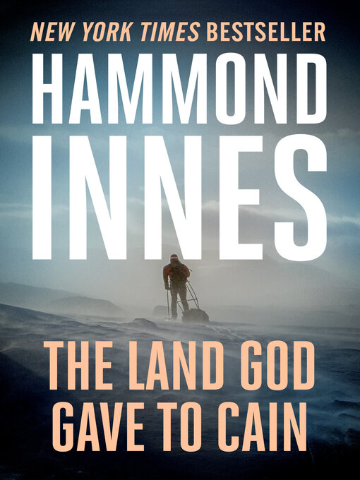 Title details for The Land God Gave to Cain by Hammond Innes - Available